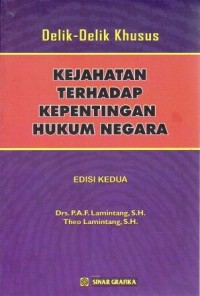 Detik-Detik Khusus Kejahatan Terhadap Kepentingan Hukum Negara Edisi Kedua