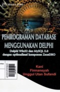 Pemrograman Data Menggunakan Delphi Delphi Win32 Dan MySQL5.0 Dengan Optimalisasi Komponen ZeosDBO