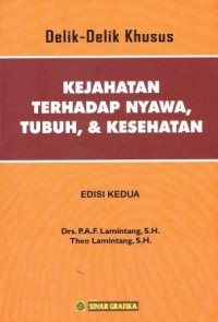 Detik-Detik Kejahatan Terhadap Nyawa, Tubuh, & Kesehatan