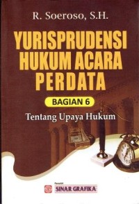 Image of Yurisprudensi Hukum Acara Perdata Bagian 6 Tentang Upaya Hukum