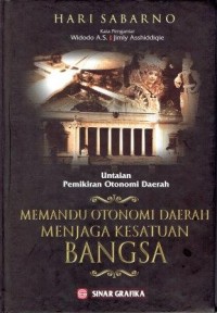 Untaian Pemikiran Otonomi Daerah Memandu Otonomi Daerah Menjaga Kesatuan Bangsa