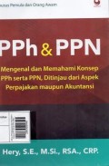 PPh & PPN Mengenal Dan Memahami Konsep PPh Serta PPN, Ditijau Dari Aspek Perpajakan Maupun Akuntasi