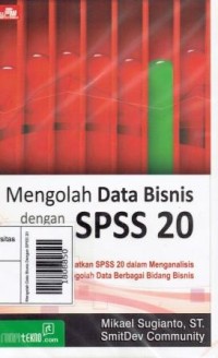 Mengolah Data Bisnis Dengan SPSS 20