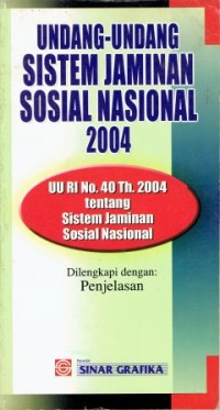 Undang-Undang Sistem Jaminan Sosial Nasional 2004 UU RI No. 40. 2004