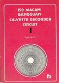 150 Macam Gangguan Cassette Recorder Circuits I