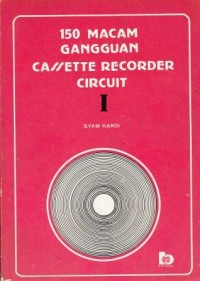 150 Macam Gangguan Cassette Recorder Circuits I