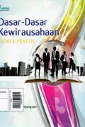 Dasar-Dasar Kewirausahaan Teori Dan Praktik