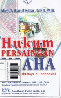 Hukam Persaingan Usaha (Teorri Dan Praktiknya Di Indonesia)