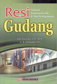 Resi Sebagai Jaminan & Alat Perdagangan Gudang