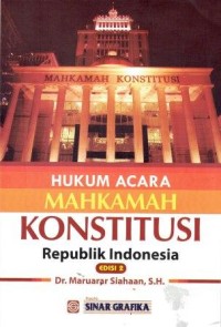 Hukum Acara Mahkamah Konstitusi Republik Indonesia Edisi Dua