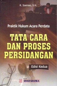 Praktik Hukum Acara Perdata Tata Cara dan Proses Persidangan