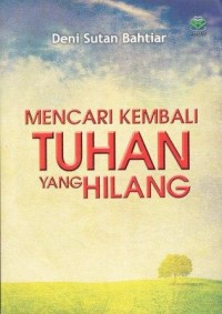 Mencari Kembali Tuhan Yang Hilang