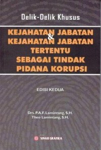 Delik-Delik Kejahatan Jabatan & Kejahatan Jabatan Tertentu Sebagai Tindakan Pidana Korupsi