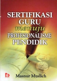 Sertifikasi Guru Menuju Profesionalisme Pendidik