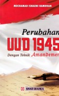 Perubahan UUD 1945 Dengan Teknik Amandemen