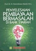 Penyelesaian Pembiayaan Permasalahan di Bank Syariah