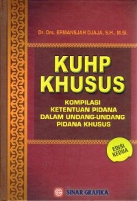 KUHP Khusus Kompilasi Ketentuan Pidana Dalam Undang-Undang Pidana Khusus Edisi Dua