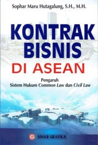 Kontrak Hukum Bisnis di Asean Pengaruh Sistem hukum Common Law dan Civil Law