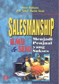 Salesmanship Ilmu dan Seni Menjadi Penjual yang Sukses