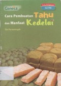 Cara Membuat Tahu dan Manfaat Kedelai