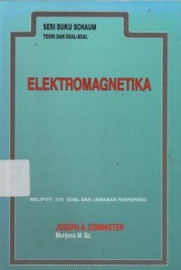 Elektromagnetika : Seri Buku Schaum Teori Dan Soal-Saol