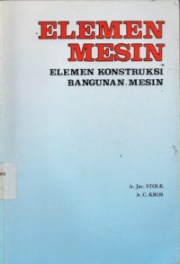 Elemen Mesin:Elemen Konstruksi Bangunan Mesin