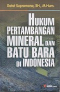 Hukum Pertambangan Mineral dan Batubara di Indonesia