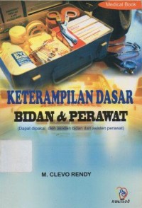 Keterampilan Dasar Bidan dan Perawat