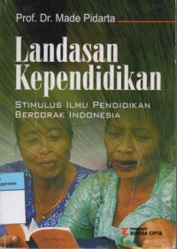 Landasan Kependidikan Stimulasi Ilmu Pendidikan Bercorak Indonesia
