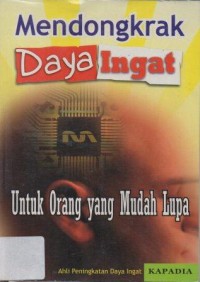 Mendongkrak daya Ingat Untuk Orang yang Mudah lupa