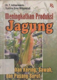 Meningkatkan Produksi Jagung