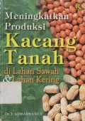 Meningkatkan Produksi Kacang Tanah Di Lahan Sawah dan Lahan Kering
