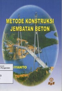 Metode Konstruksi Jembatan Beton