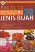 Panduan Mengolah 20 Jenis Buah