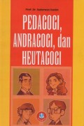 Pedagogi, Andragogi, dan Heutagogi