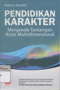 Pendidikan Karakter Menjawab Tantangan Krisis Multidimensional