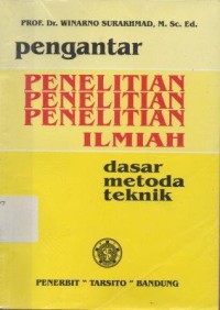 Pengantar Penelitian Ilmiah Dasar Metode dan Tenik