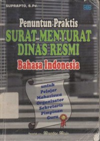 Penuntun Praktis surat menyurat Dinas Resmi Bahasa Indonesia