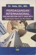 Perdagangan Internasional Dalam sistem Gatt dan Wto