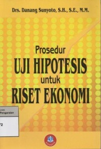 Prosedur Uji Hipotesis untuk Riset Ekonomi