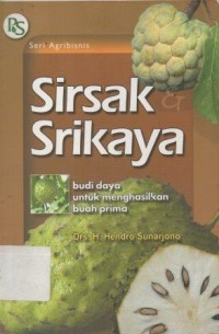 Sirsak Srikaya : Budi Daya Untuk Menghasilkan Buah Prima