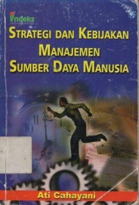 Strategi Dan Kebijakan Manajemen Sumber Daya Manusia