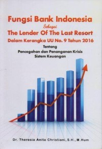 Fungsi Bank Indonesia sebagai The Lender Of The Last Resport Dalam Rangka uu No.9 Tahun 2016