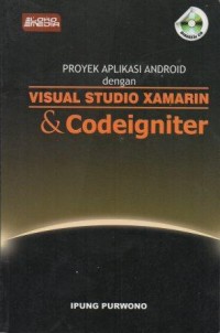 Proyek Aplikasi Android dengan Visual Studio Xamarin & Codeigniter