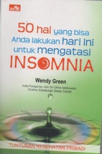 50 Hal Yang Bisa Anda Lakukan Hari Ini Untuk Mengatasi Insomnia