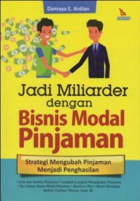 Jadi Miliarder Dengan Bisnis Modal Pinjaman