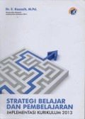 Strategi Belajar Dan Pembelajaran Implementasi Kurikulum 2013