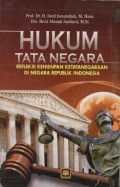 Hukum Tata Negara Refleksi Kehidupan Ketatanegaraan Di Negara Republik Indonesia