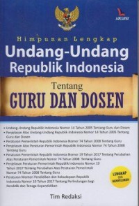 Himpunan Lengkap Undang-Undang Republik Indonesia Tentang Guru Dan Dosen