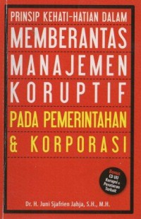 Prinsip Kehati-Hatian Dalam Memberantas Manajemen Koruptif Pada Pemerintahan & Korporasi